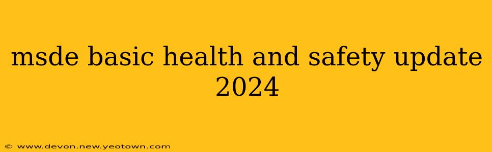 msde basic health and safety update 2024