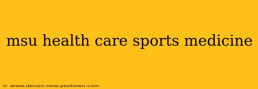 msu health care sports medicine