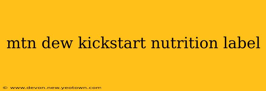 mtn dew kickstart nutrition label