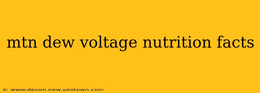 mtn dew voltage nutrition facts