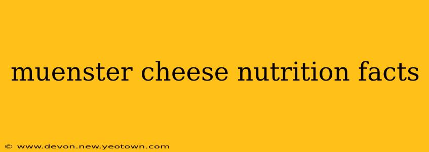 muenster cheese nutrition facts