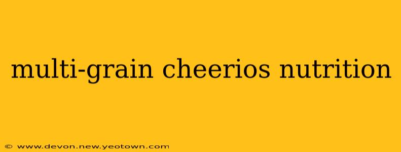 multi-grain cheerios nutrition