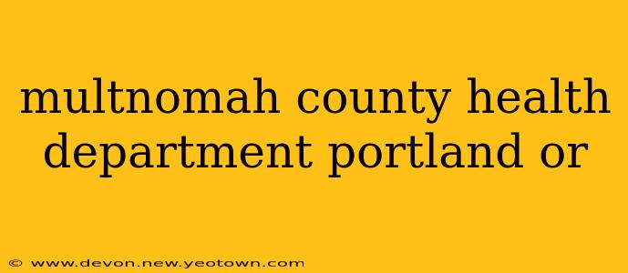 multnomah county health department portland or