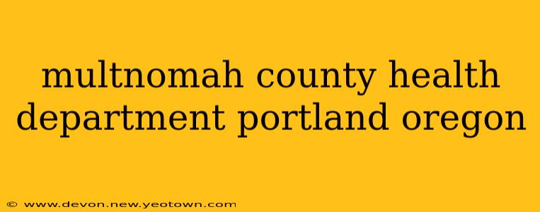 multnomah county health department portland oregon