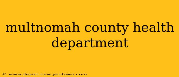 multnomah county health department