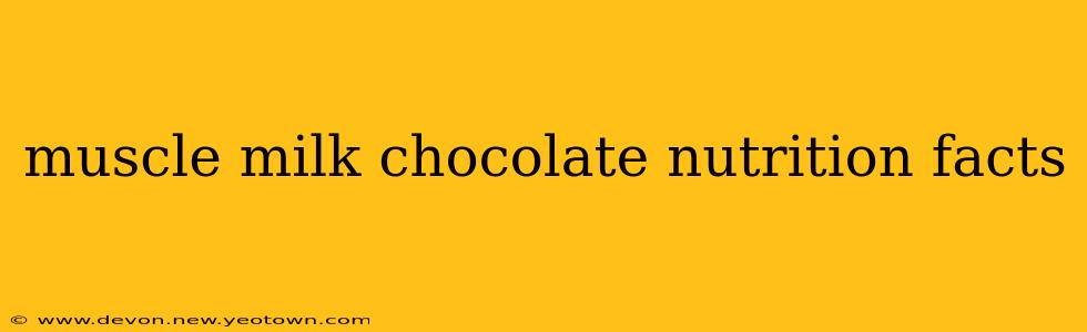 muscle milk chocolate nutrition facts