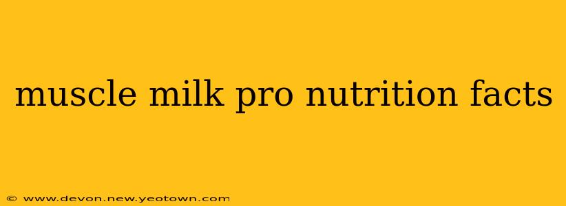 muscle milk pro nutrition facts
