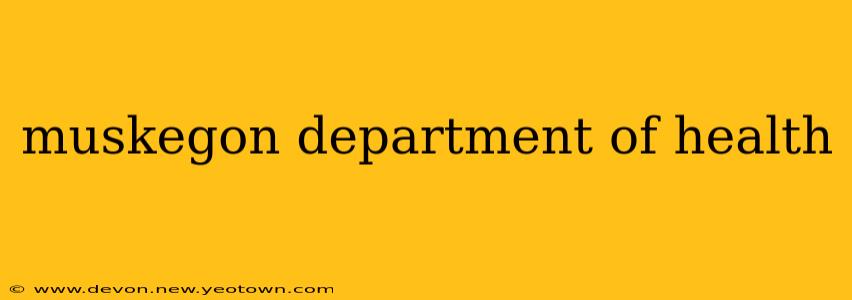 muskegon department of health