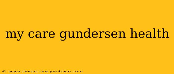 my care gundersen health