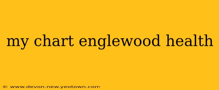 my chart englewood health
