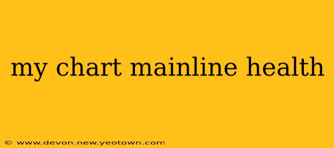 my chart mainline health