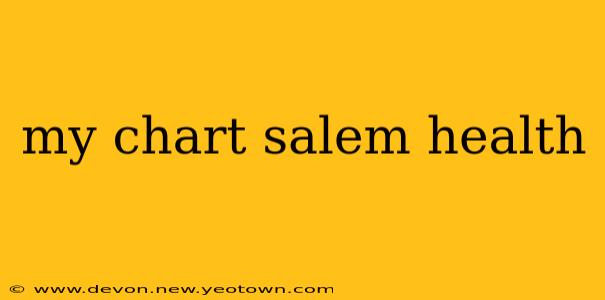 my chart salem health