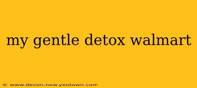 my gentle detox walmart