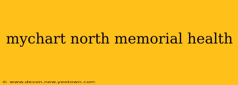 mychart north memorial health