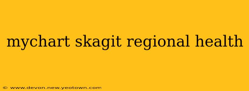 mychart skagit regional health