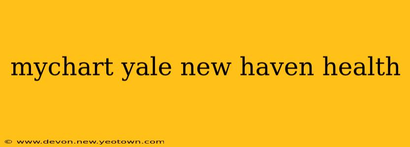 mychart yale new haven health