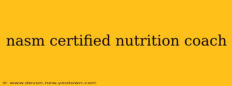 nasm certified nutrition coach
