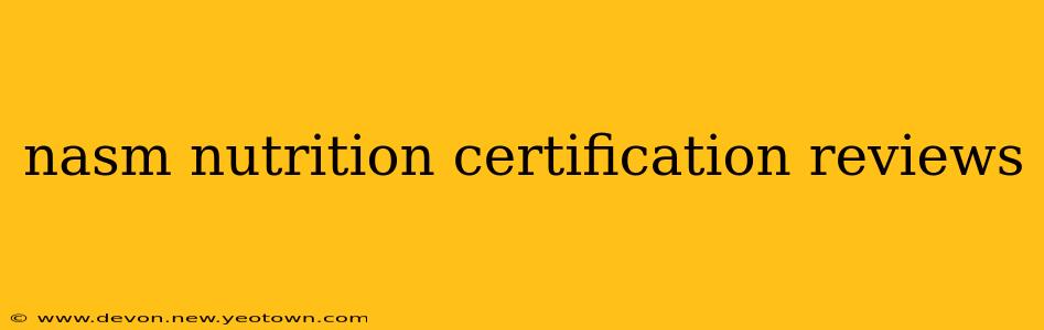 nasm nutrition certification reviews