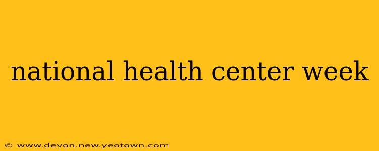 national health center week