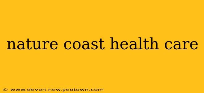 nature coast health care
