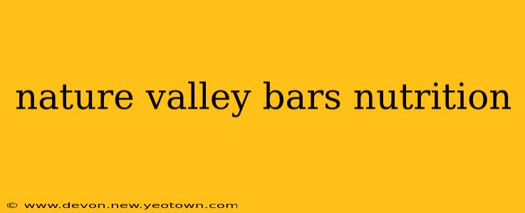nature valley bars nutrition