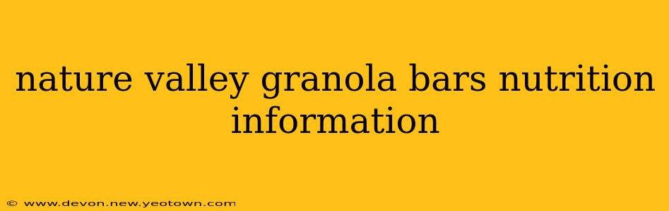 nature valley granola bars nutrition information