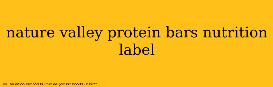 nature valley protein bars nutrition label