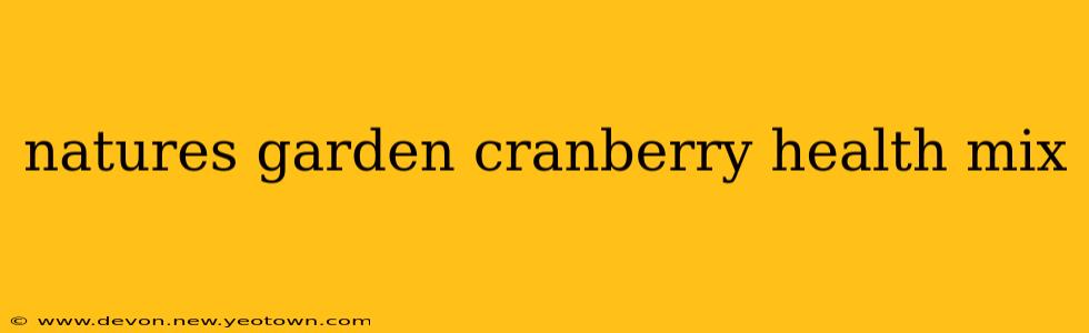 natures garden cranberry health mix