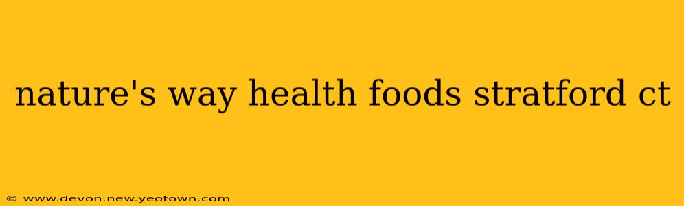 nature's way health foods stratford ct