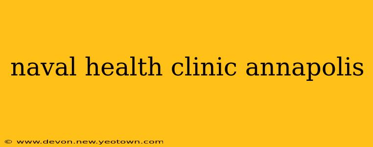 naval health clinic annapolis