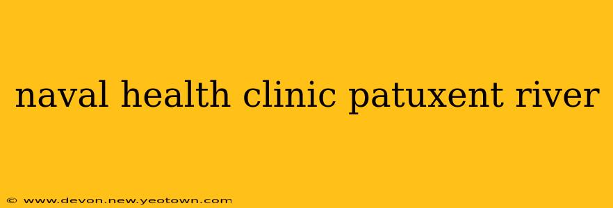 naval health clinic patuxent river