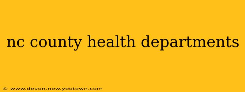 nc county health departments