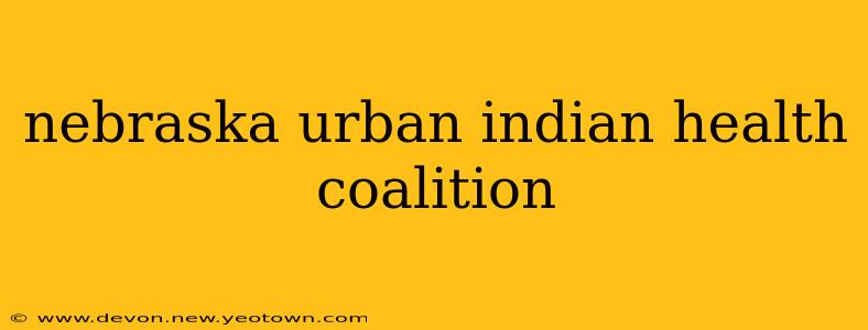 nebraska urban indian health coalition