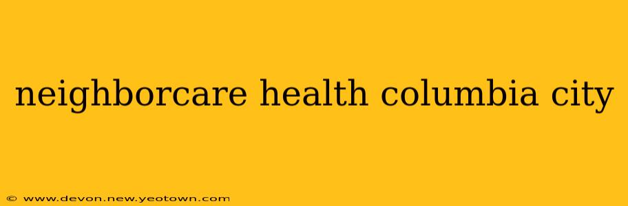 neighborcare health columbia city