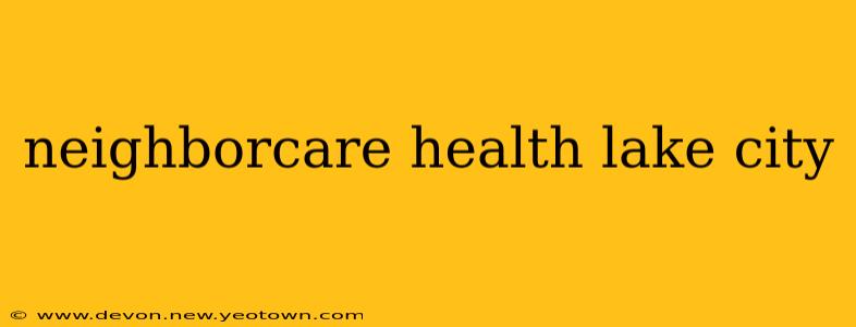 neighborcare health lake city