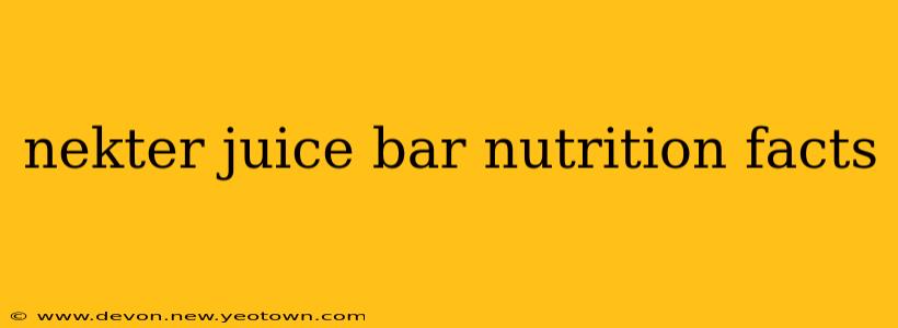 nekter juice bar nutrition facts