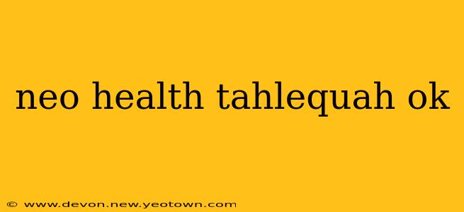 neo health tahlequah ok
