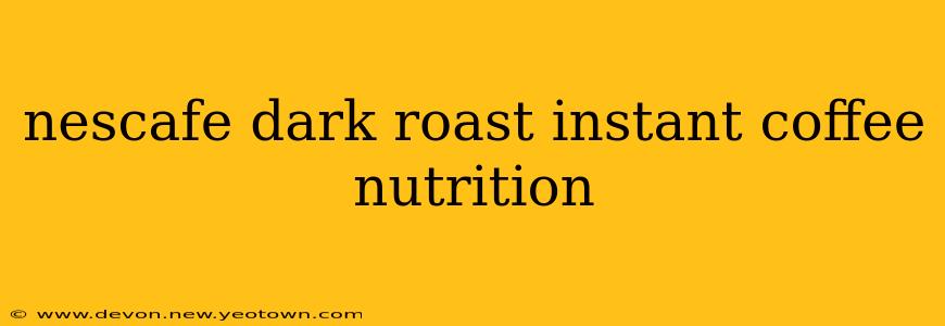 nescafe dark roast instant coffee nutrition