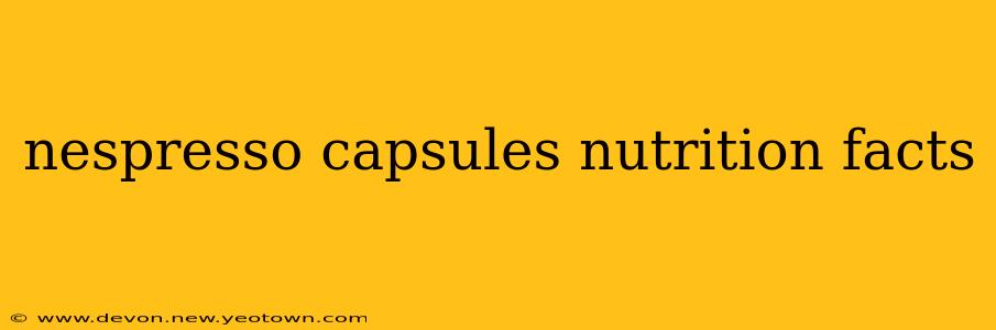 nespresso capsules nutrition facts