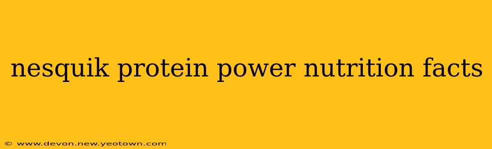 nesquik protein power nutrition facts