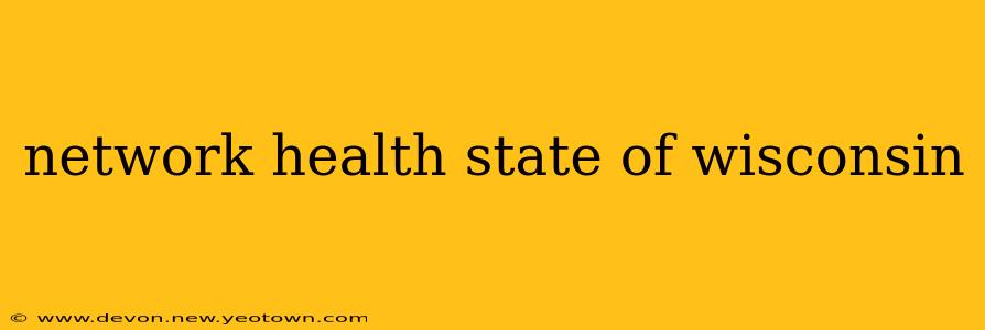 network health state of wisconsin