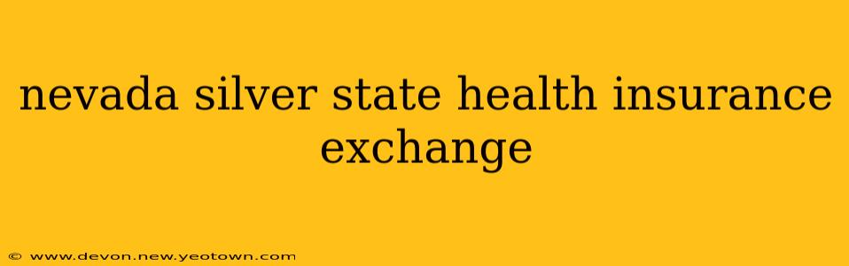 nevada silver state health insurance exchange