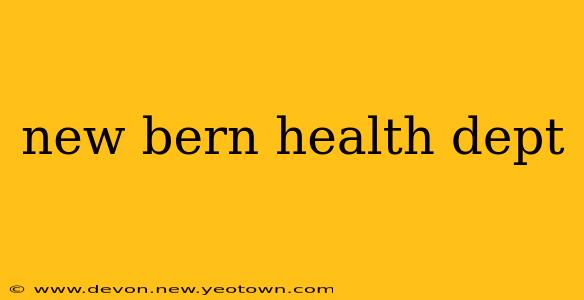 new bern health dept