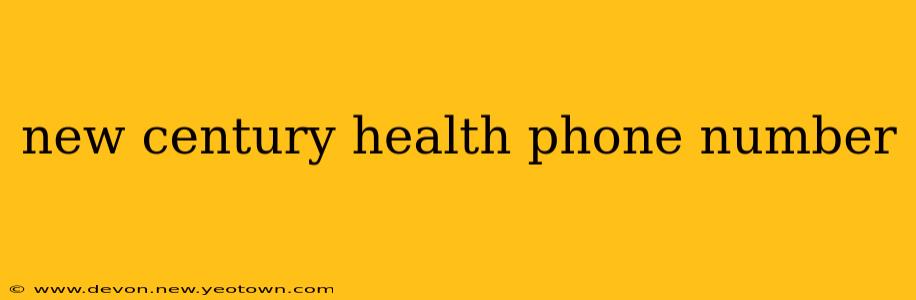 new century health phone number