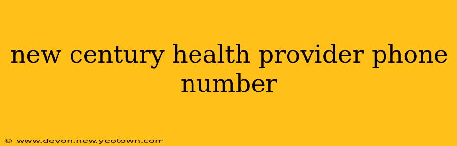 new century health provider phone number