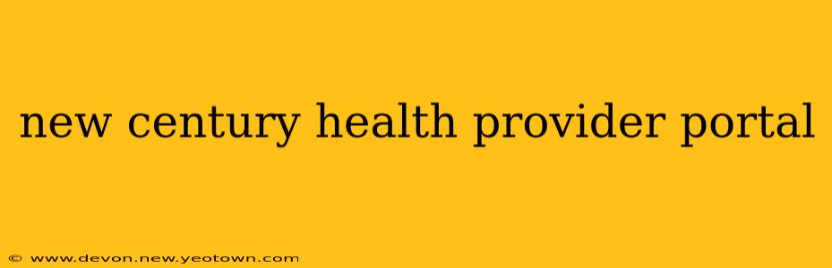 new century health provider portal