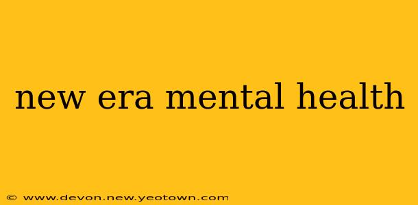 new era mental health