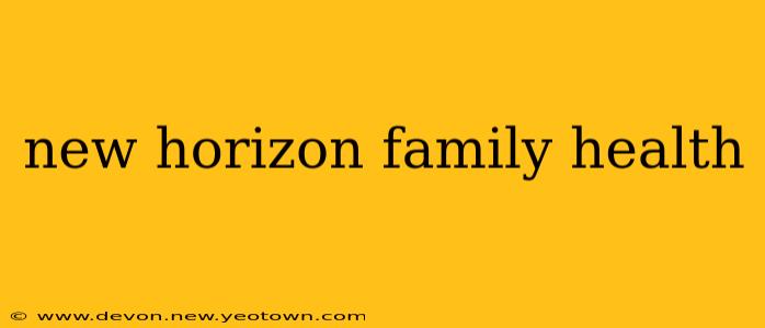 new horizon family health
