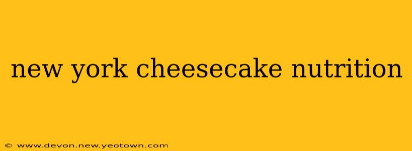 new york cheesecake nutrition