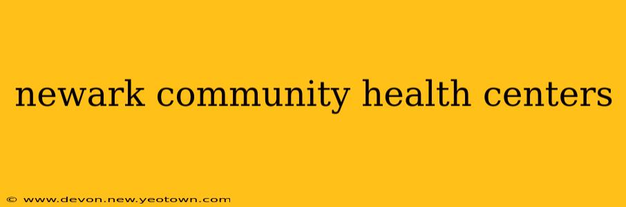 newark community health centers